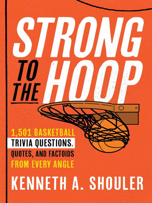 Title details for Strong to the Hoop by Kenneth A. Shouler - Available